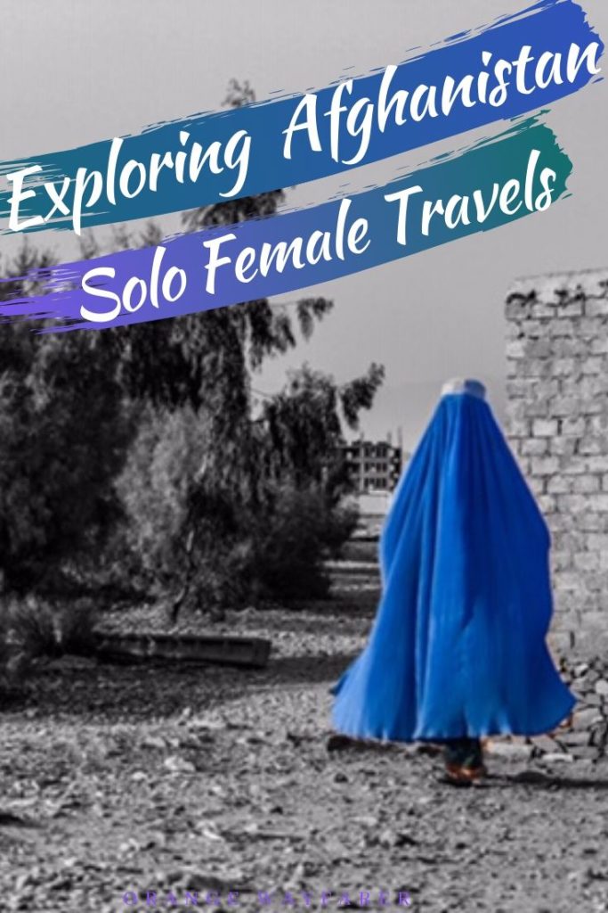 Traveling in Afghanistan could be a challenge, especially if you are a solo female traveller. However it is possible with grit and bit of planning. Kanika Gupta shares all tricks. #afghanistan #afghan #darktourism #wartourism #Afghanistanfood #afghanistanculture #afghanistantravel #afghanistansolofemaletravel